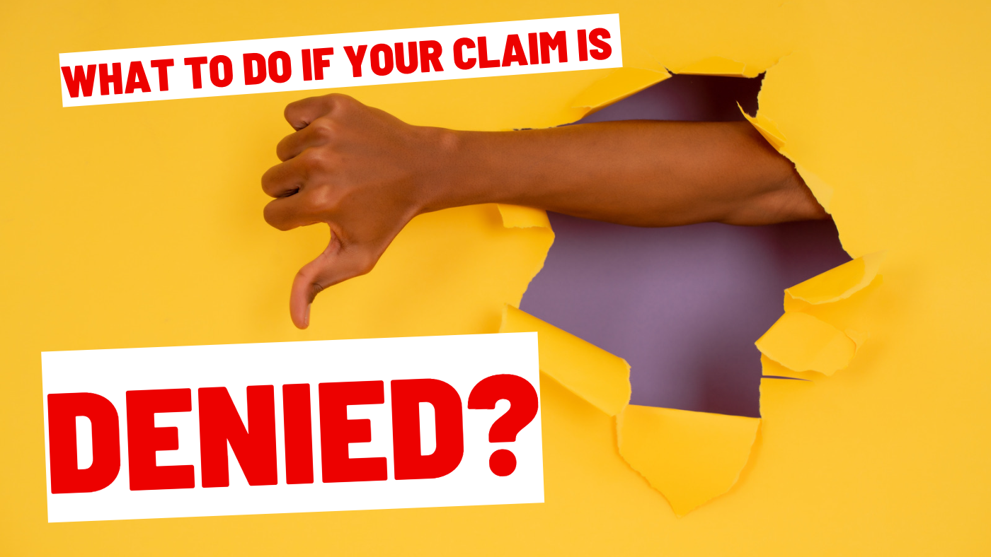 What can I do if my Claim was Denied?