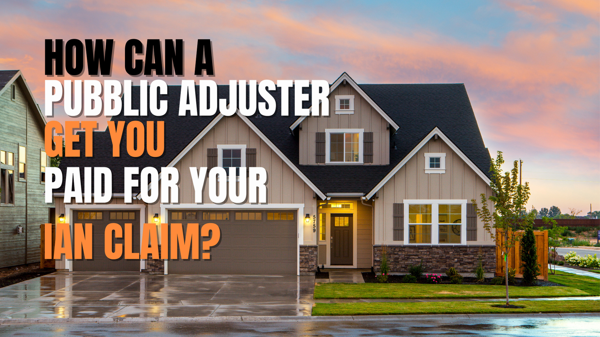 Insurance Underpaid? How can a Public Adjuster get you paid the most?